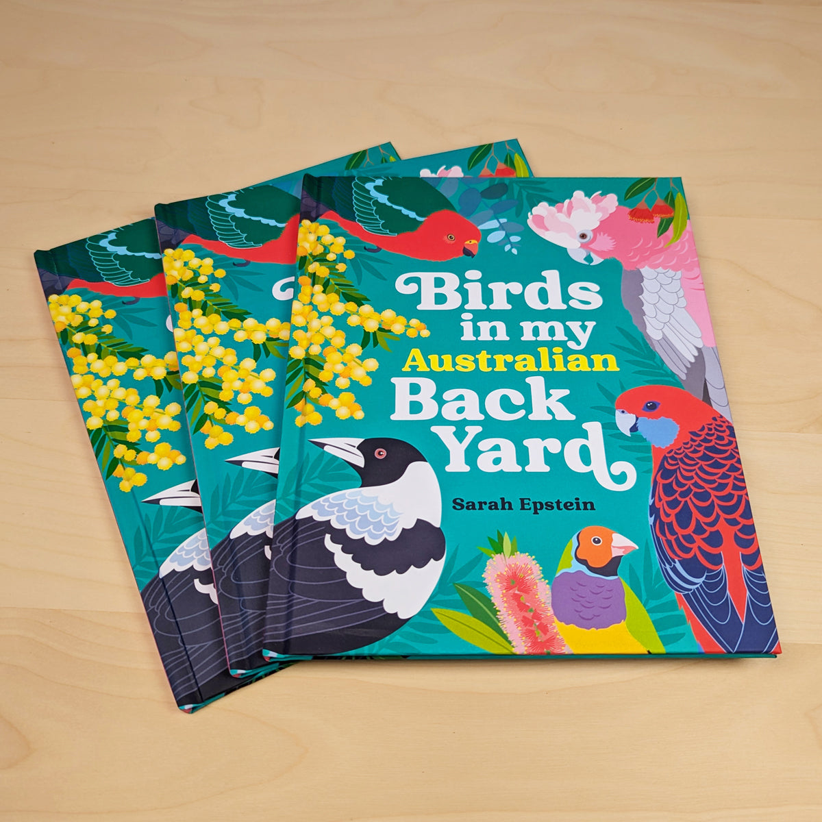 Birds in my Australian Back Yard hardcover picture book by Sarah Epstein.
