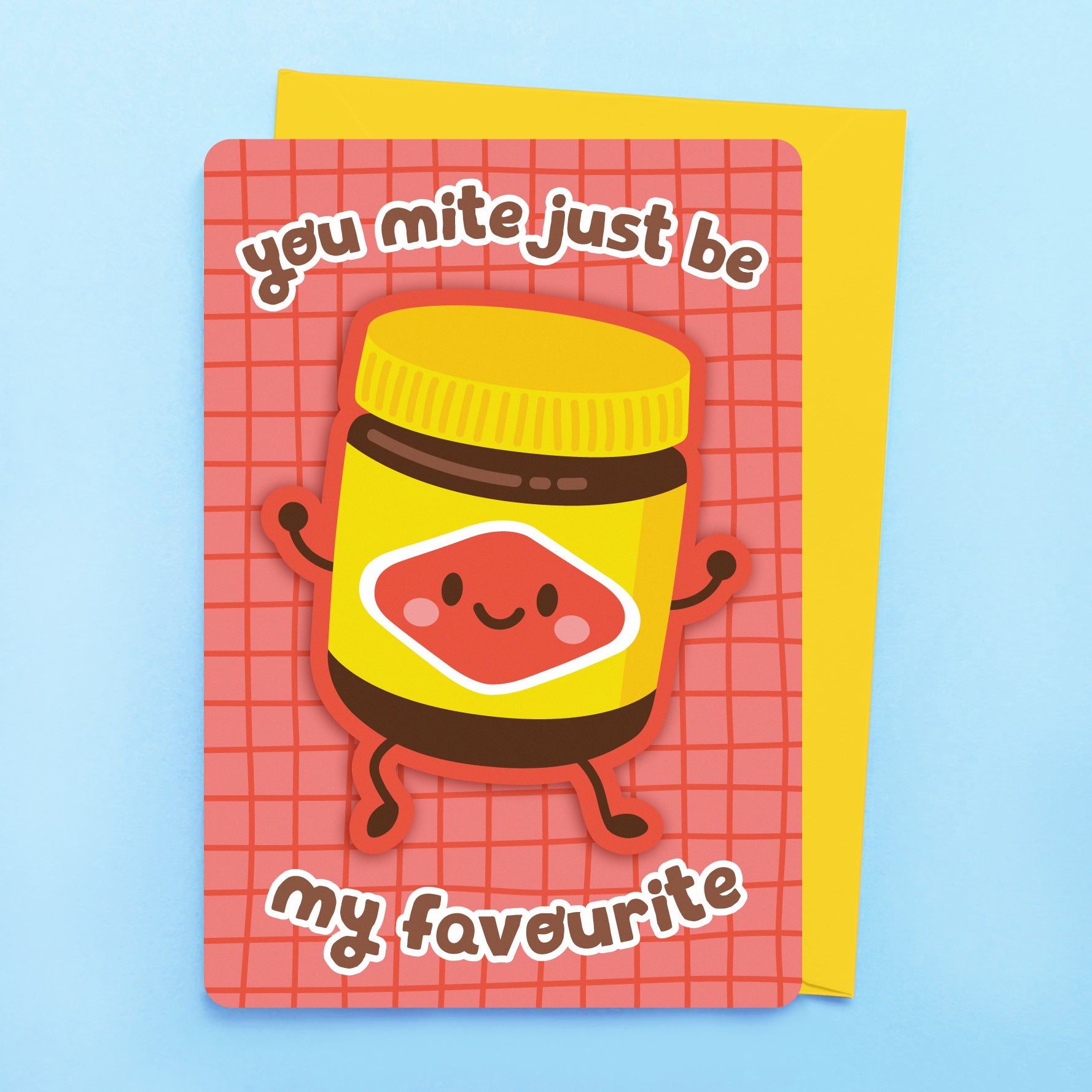 You Mite Just Be My Favourite greeting card by Sarah Epstein Studio.